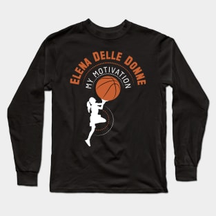 My Motivation - Elena Delle Donne Long Sleeve T-Shirt